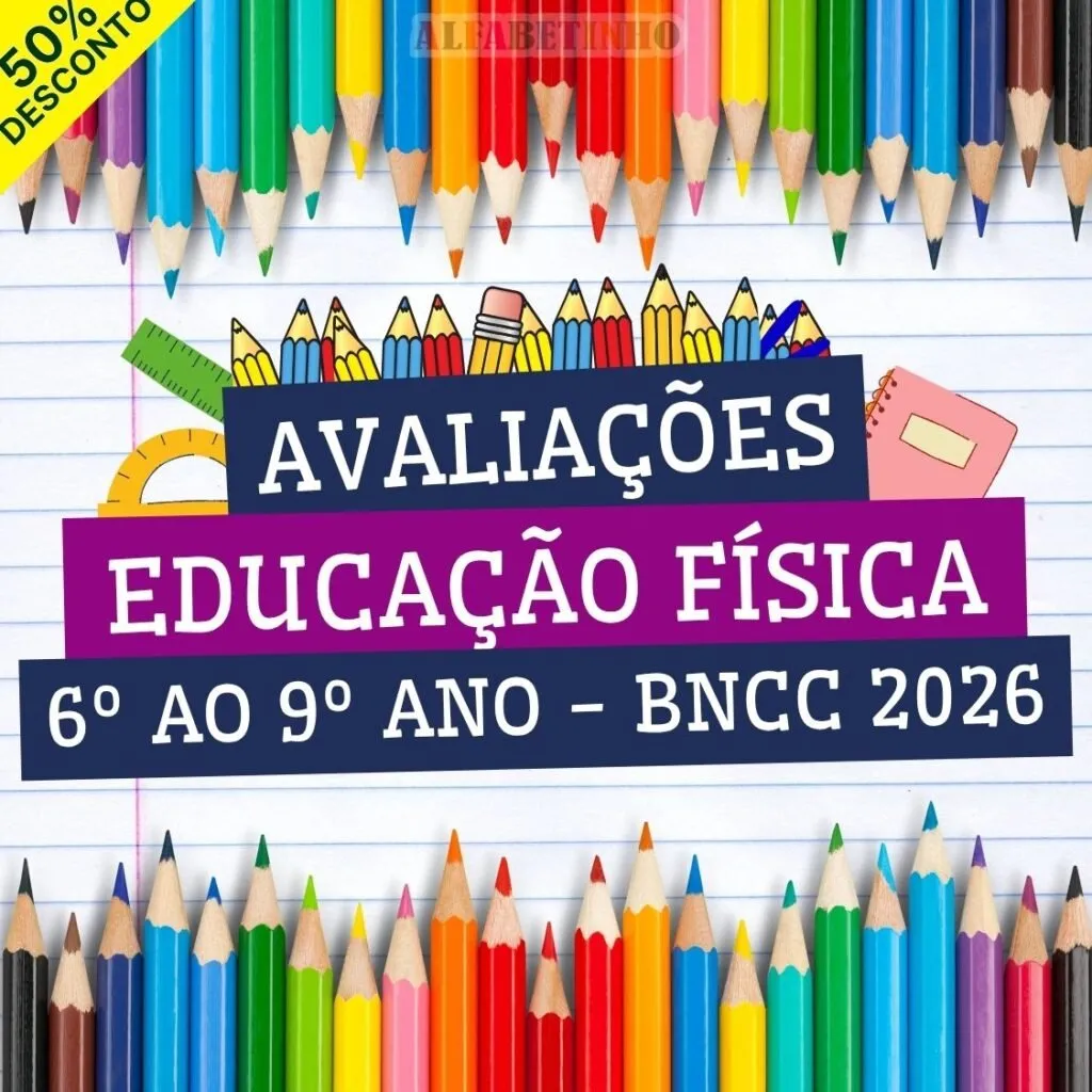 EDUCAÇÃO FÍSICA - AVALIAÇÕES - 6º AO 9º ANO - BNCC 2026