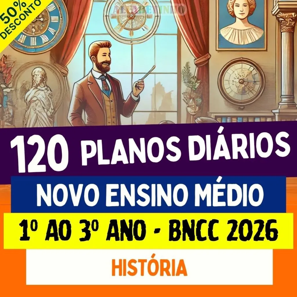PLANOS DIÁRIOS - HISTÓRIA - Ensino Médio - BNCC 2026